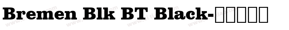Bremen Blk BT Black字体转换